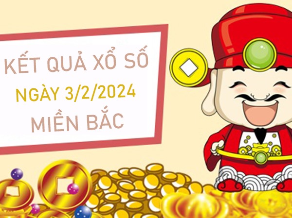Phân tích XSMB 3/2/2024 thống kê xỉu chủ đài miền Bắc