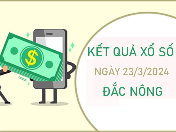 Phân tích XSDNO 23/3/2024 chốt loto 2 số khả năng về cao
