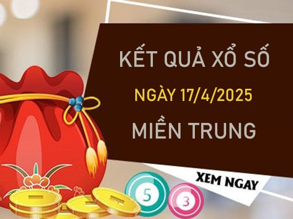 Phân tích kết quả XSMT 17/4/2025 số đẹp đài miền Trung