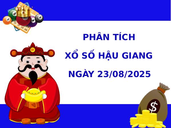 Phân tích XSHG ngày 23/8/2025 may mắn tài lộc