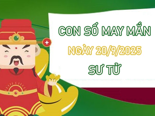 Tử vi cung Sư Tử 20/9/2025 hé lộ con số đặc biệt
