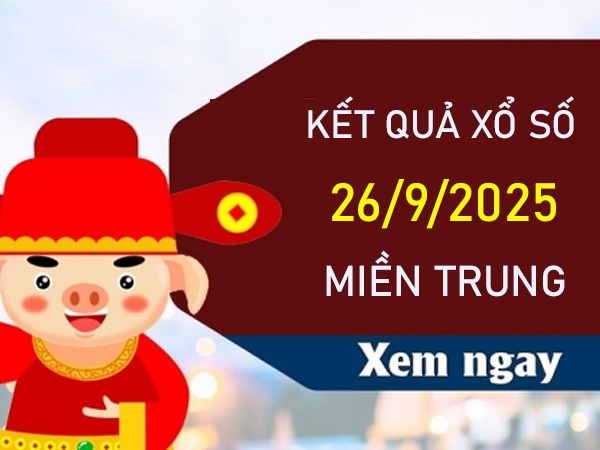 Phân tích XSMT 26/9/2025 bao lô 2 số miền Trung