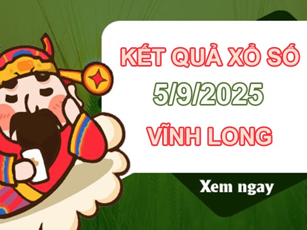 Phân tích kết quả XSVL 5/9/2025 thứ 6 siêu chuẩn