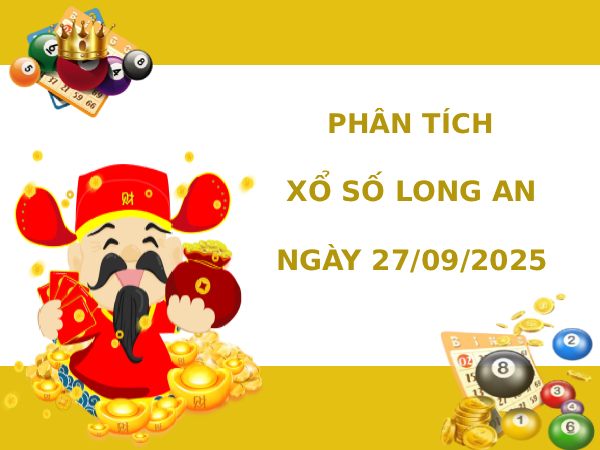 Phân tích XSLA ngày 27/9/2025 hôm nay may mắn