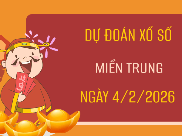 Dự đoán XSMT 4/2/2026 – Soi cầu Miền Trung thứ 4 chuẩn xác