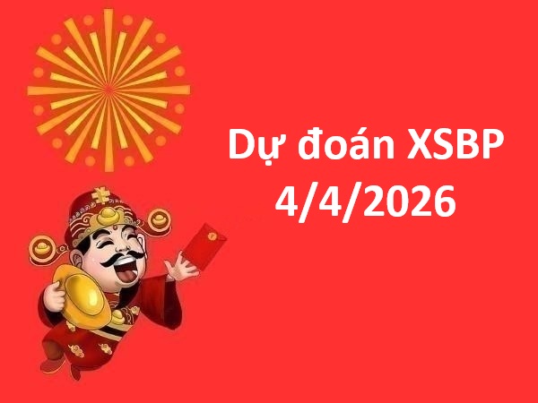 Dự đoán XSBP 4/4/2026 – Dự đoán Bình Phước thứ 7 siêu chuẩn