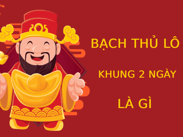 Tìm hiểu mẹo nuôi bạch thủ lô khung 2 ngày vip miễn phí