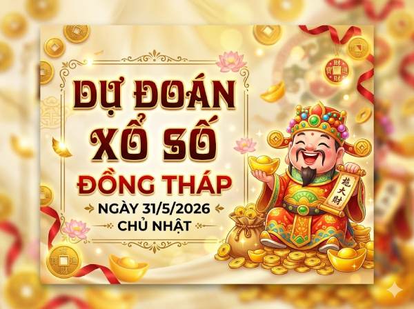 Dự đoán XSDT ngày 1 tháng 6 năm 2026 siêu chính xác